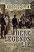 Where Legends Lie: Two Stor...