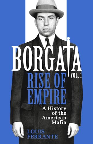 Borgata: Rise of Empire: A History of the American Mafia (Kindle Edition)