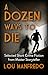 A Dozen Ways To Die: Select...