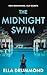 The Midnight Swim: A grippi...