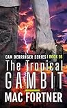 The Tropical Gambit