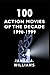 100 Action Movies of the Decade by James A. Williams