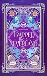 Trapped by Neverland by Megan Charlie