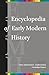 Encyclopedia of Early Moder...