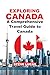 EXPLORING CANADA: A Comprehensive Travel Guide to Canada