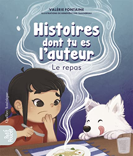 Histoires dont tu es l'auteur : le repas (Petit Poucet) (French Edition)