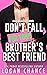 Don't Fall for Your Brother...