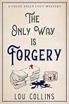 The Only Way is Forgery by Lou Collins