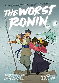 The Worst Ronin: Teen samurai hopeful Chihiro and disgraced ronin Tatsuo battle a demon―and their own pasts―in this hilarious YA graphic novel