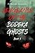 VENGEANCE OF THE BODEKA GHOSTS