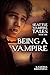Being a Vampire (Seattle Vampire Tales Book 1)