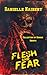 Flesh and Fear: Collection ...