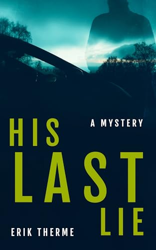 His Last Lie: A Mystery (Kindle Edition)