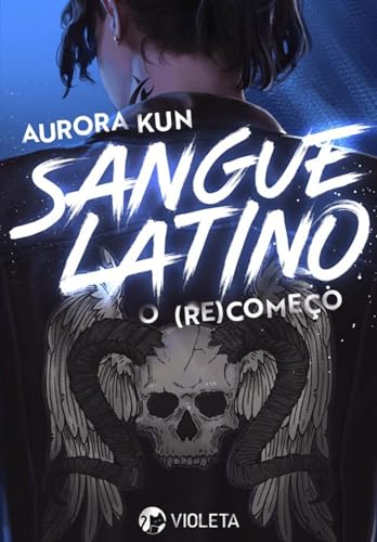 Sangue Latino: O (Re)começo (Portuguese Edition)