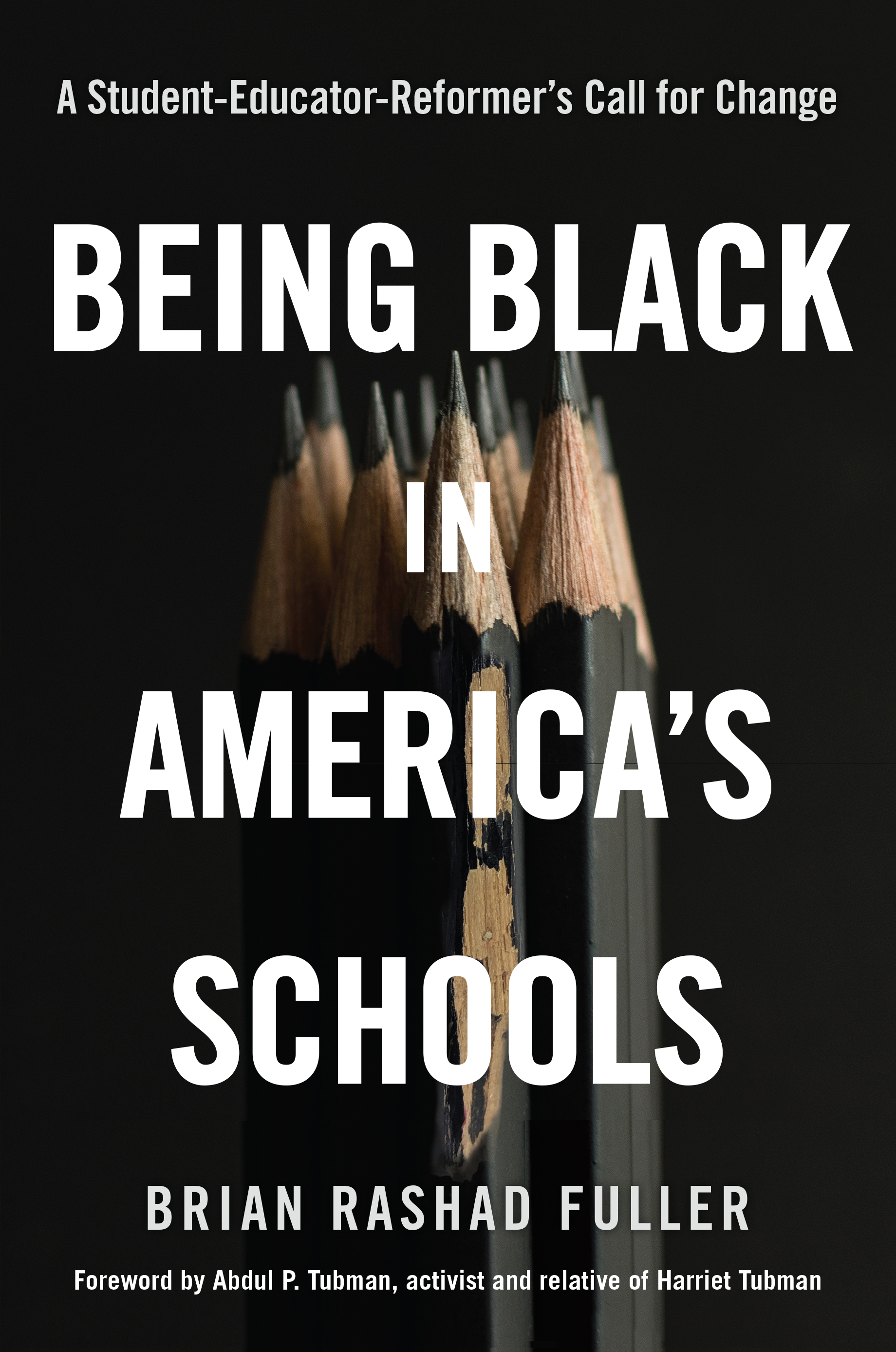 Being Black in America's Schools: A Student-Educator-Reformers Call for Change (Hardcover)