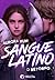 Sangue Latino: O Retorno