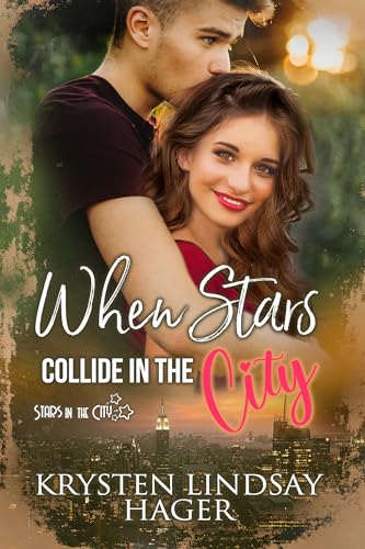 When Stars Collide in the City (Stars in the City Book 3)
