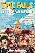 Epic Fails in European History: Exploring Historical Missteps, Blunders, and Valuable Lessons of Europe’s Past (Curious Histories Collection)