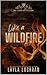 Like a Wildfire by Layla Lochran