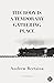 The Body Is A Temporary Gathering Place by Andrew Bertaina