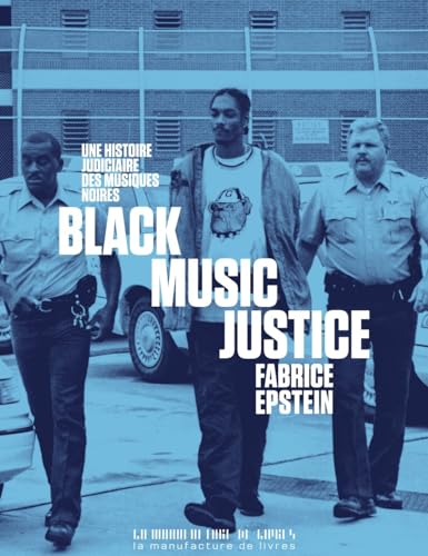 Black music justice: Une histoire judiciaire des musiques noires (Paperback)