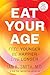 Eat Your Age: The Definitive Health and Fitness Companion with a Personalized Touch, Embrace a Healthier Lifestyle Today!