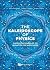 The Kaleidoscope of Physics by Attillio Rigamonti