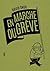 En marche ou grève by David Snug