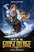 Godscourge Book 1: Star Crucible: