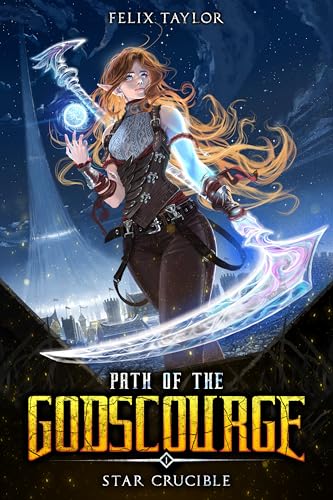 Godscourge Book 1: Star Crucible: (A Progression Fantasy Adventure)