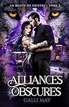 Alliances Obscures: Urban fantasy sombre / Romance / Mafia Meute (Meute de Cristal) (French Edition)
