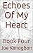 Echoes Of My Heart: Book Four