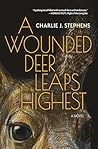 A Wounded Deer Leaps Highest: A Novel Book cover for A Wounded Deer Leaps Highest: A Novel