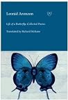 Life of a Butterfly: Collected Poems Life of a Butterfly: Collected Poems