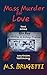 Mass Murder for Love by M.S. Brugetti
