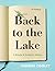 Back to the Lake: A Reader & Guide for Writers