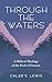 Through the Waters by Caleb S Lewis