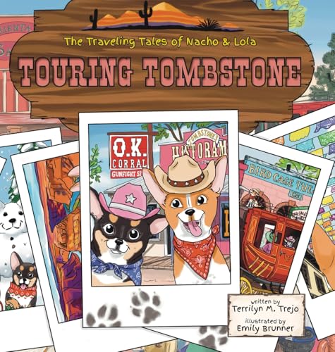 Touring Tombstone (The Traveling Tales of Nacho and Lola)