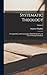 Systematic Theology: A Compendium and Commonplace-book Designed for the Use of Theological Students; Volume 1