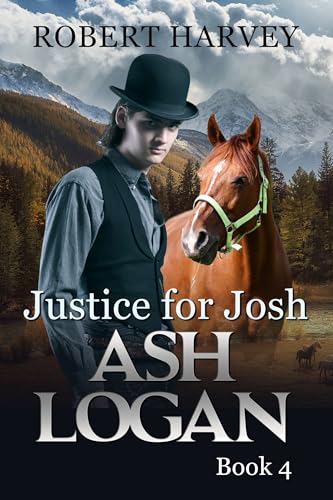 Justice for Josh: Ash Logan Book 4 (Kindle Edition)