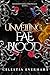 Unveiling Fae Blood: A Stea...