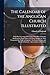 The Calendar of the Anglican Church Illustrated: With Brief Accounts of the Saints Who Have Churches Dedicated in Their Names, Or Whose Images Are ... and Medieval Symbols: And an Index of Emblems