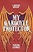 My Gargoyle Protector by Winter Randall
