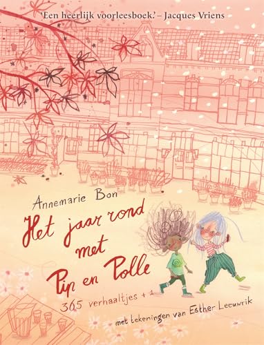 Het jaar rond met Pip en Polle: 365 voorleesverhaaltjes + 1 (Dutch Edition)
