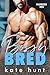 Bossy Bred (Magnuson Men Book 3) by Kate Hunt
