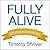 Fully Alive Lib/E by Timothy Shriver