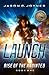 Launch by Jason C. Joyner Launch by Jason C. Joyner