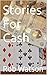 Stories For Cash