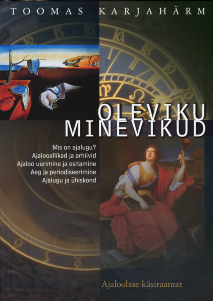 Oleviku minevikud - ajaloolase käsiraamat