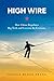 High Wire: How China Regulates Big Tech and Governs Its Economy